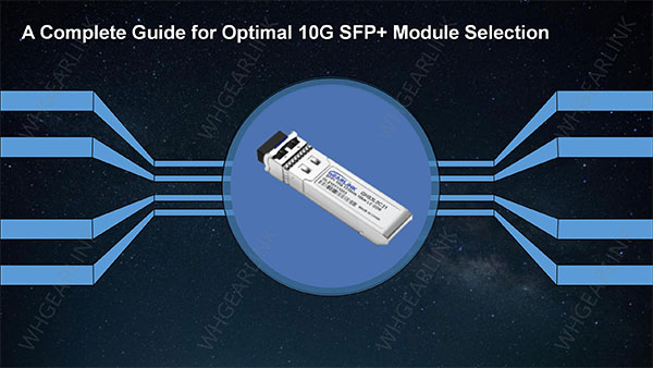 The-Complete-Guide-to-the-Best-Choice-of-10G-SFP+-Optical-Modules1.jpg